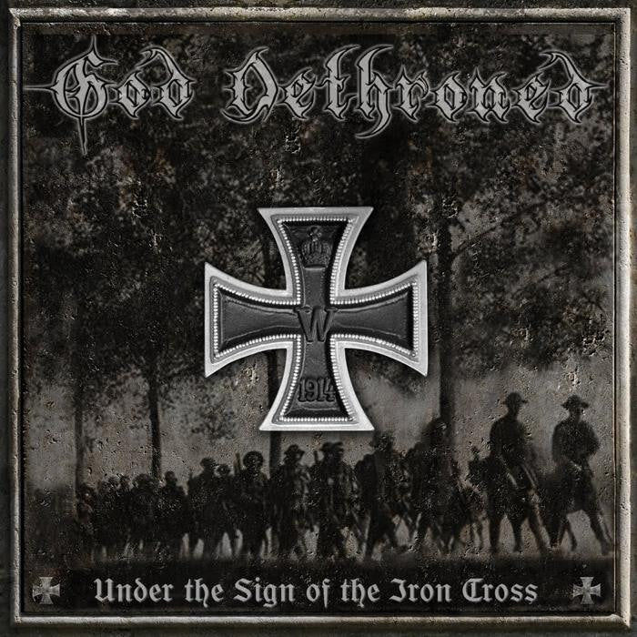 GOD DETHRONED - UNDER THE SIGN OF THE IRON...
