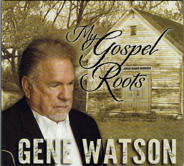 WATSON, GENE - MY GOSPEL ROOTS