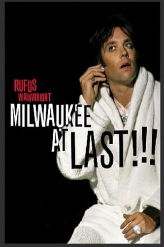 WAINWRIGHT, RUFUS - DVD-MILWAUKEE AT LAST!!!