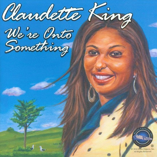 KING, CLAUDETTE - ONTO SOMETHING