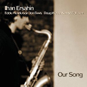 ERSAHIN, ILHAN - OUR SONG