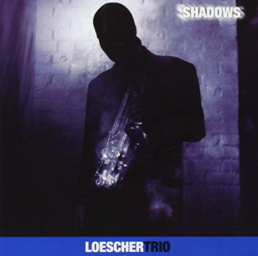 LOESCHER TRIO - SHADOWS