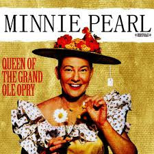 PEARL, MINNIE - QUEEN OF THE GRAND OL' OPRY