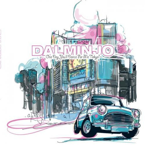 DALMINJO - ONE DAY YOU'LL DANCE FOR ME
