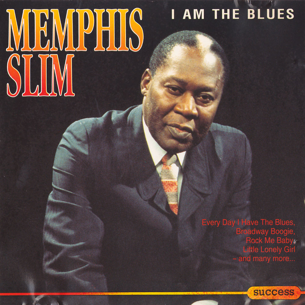 MEMPHIS SLIM - I AM THE BLUES