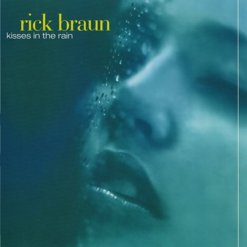 BRAUN, RICK - KISSES IN THE RAIN