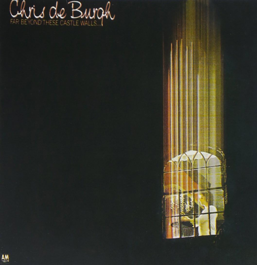 DE BURGH, CHRIS - FAR BEYOND THESE CASTLE WALLS