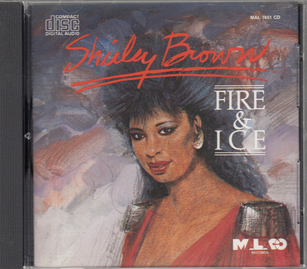 BROWN, SHIRLEY - FIRE & ICE