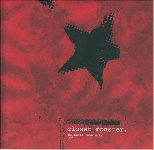 CLOSET MONSTER - WE RE-BUILT THIS CITY
