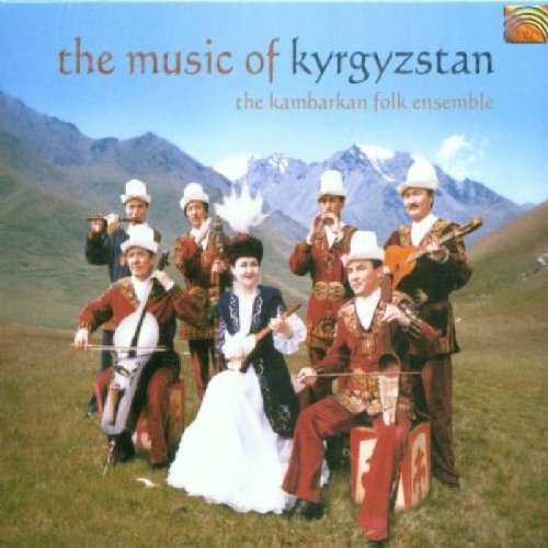 KAMBARKAN FOLK ENSEMBLE - MUSIC OF KYRGYZSTAN