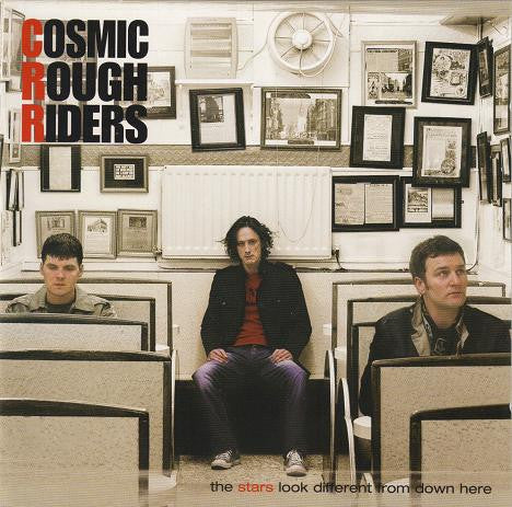 COSMIC ROUGH RIDERS - STARS LOOK DIFFERENT FROM DOWN HERE