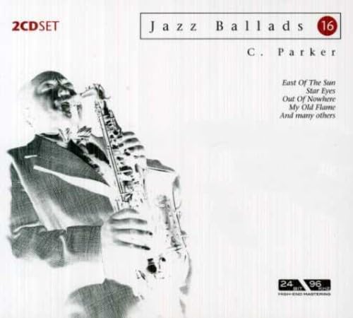 PARKER, CHARLIE - JAZZ BALLADS 16
