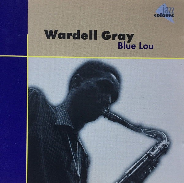 GRAY, WARDELL - BLUE LOU