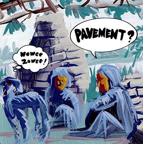 PAVEMENT - WOWEE ZOWEE