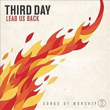 THIRD DAY - LEAD US BACK: SONGS OF WORSHIP
