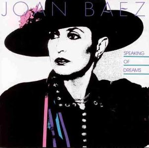 BAEZ, JOAN - SPEAKING OF DREAMS
