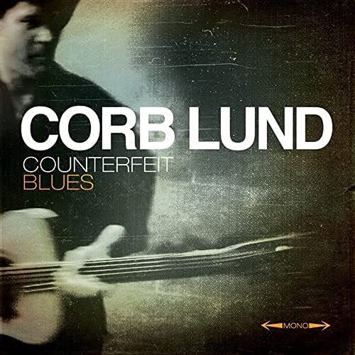 LUND, CORB - COUNTERFEIT BLUES (CD)