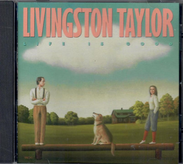 TAYLOR, LIVINGSTON - LIFE IS GOOD