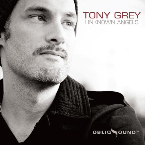 GREY, TONY - UNKNOWN ANGELS