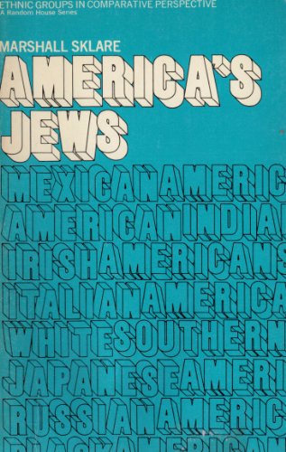 BOSTON - TITLE: AMERICA'S JEWS (ETHNIC GROUPS IN COMPARATIVE PERSP