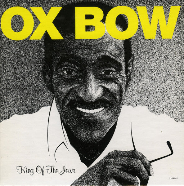 OXBOW - KING OF THE JEWS