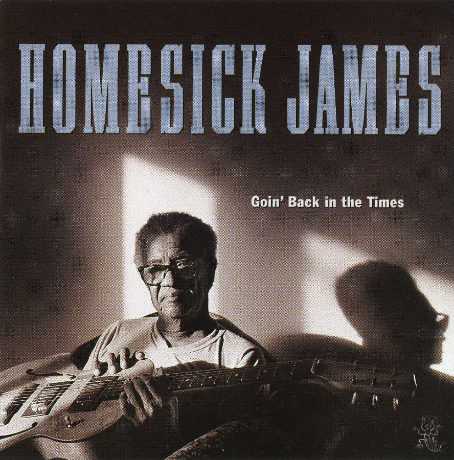 HOMESICK JAMES - GOIN' BACK IN THE TIMES