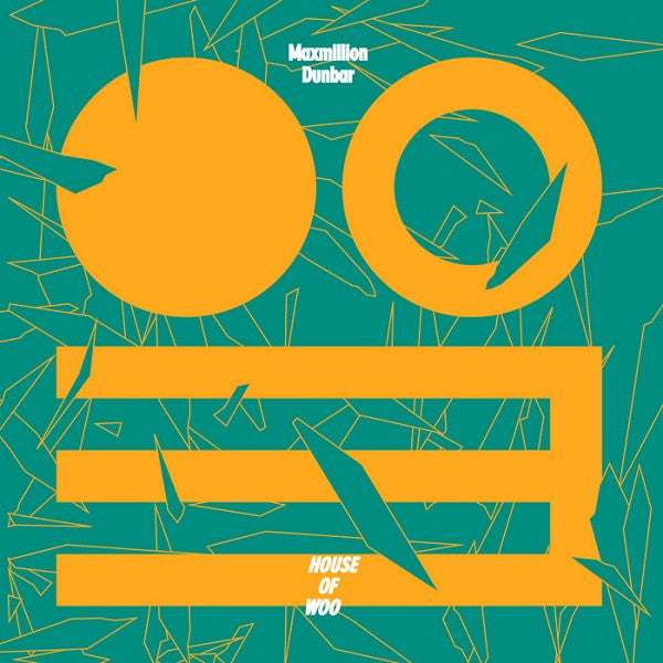 DUNBAR, MAXMILLION - HOUSE OF WOO