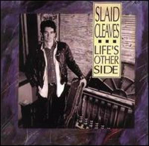 CLEAVES, SLAID - LIFE'S OTHER SIDE