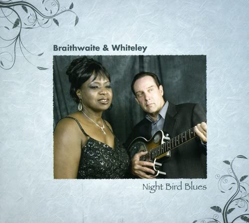 BRAITHWAITE, DIANA & CHRIS WHITELY - NIGHT BIRD BLUES