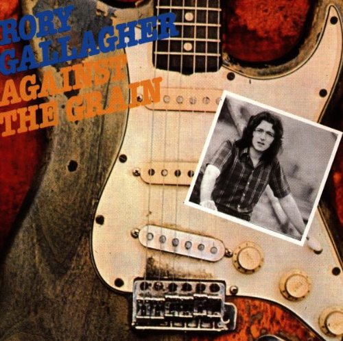 GALLAGHER, RORY - AGAINST THE GRAIN