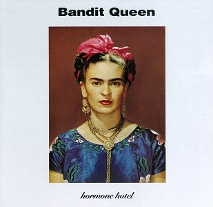 BANDIT QUEEN - HORMONE HOTEL