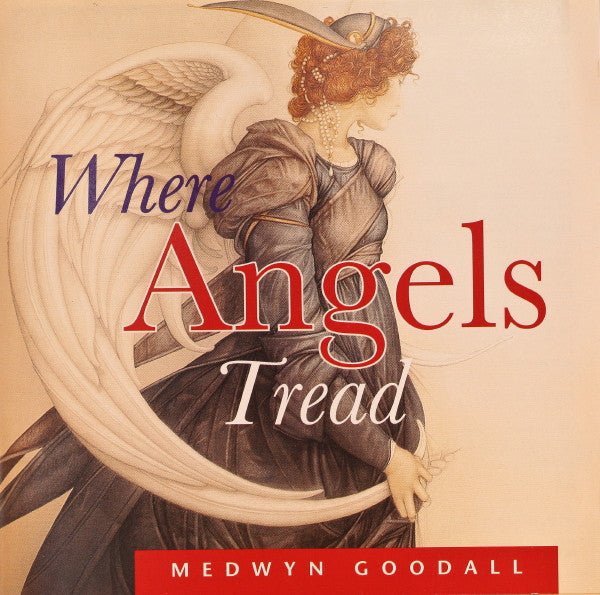 GOODALL, MEDWYN - WHEN ANGELS TREAD