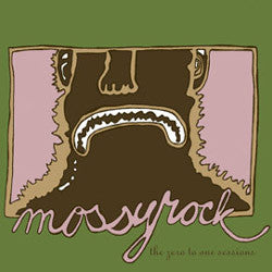 MOSSYROCK - ZERO TO ONE SESSIONS