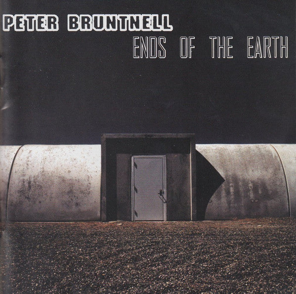 BRUNTNELL, PETER - ENDS OF THE EARTH