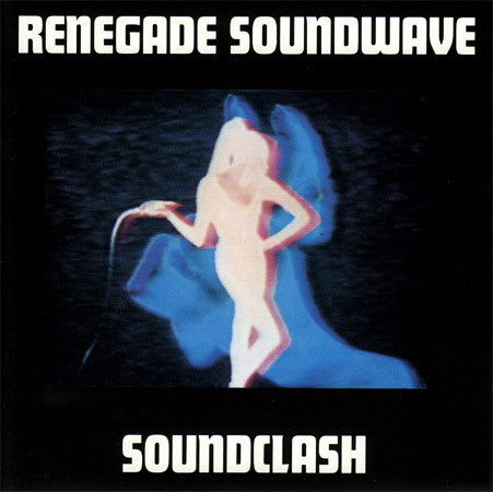 RENEGADE SOUNDWAVE - SOUNDCLASH