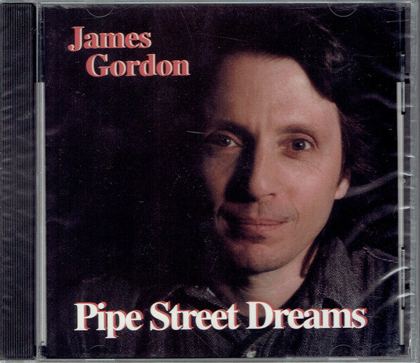 GORDON, JAMES - PIPE STREET DREAMS