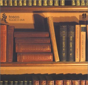 TOSCA - SUZUKI IN DUB