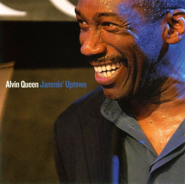 QUEEN, ALVIN - JAMMIN' UPTOWN