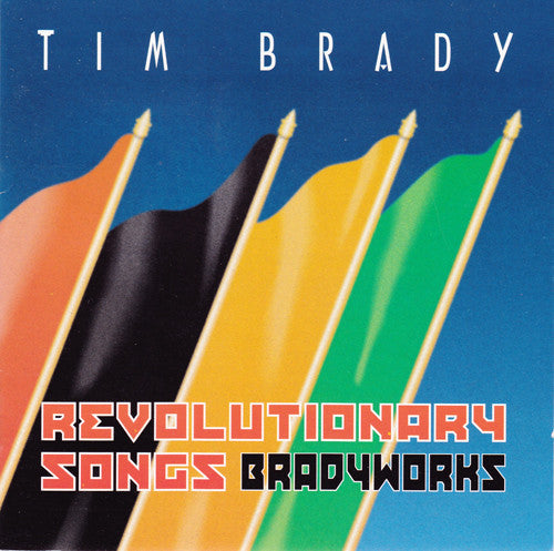 BRADY, TIM - REVOLUTIONARY SONGS