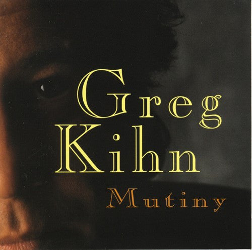 KIHN, GREG - MUTINY