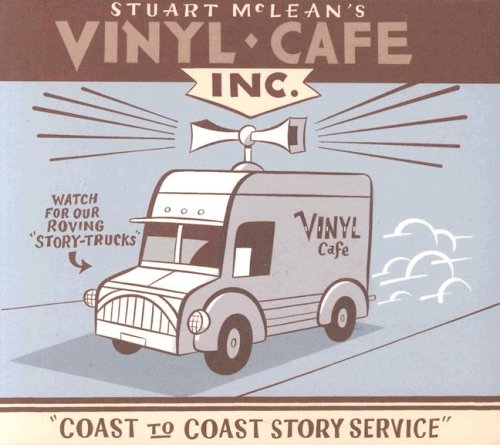 MCLEAN, STUART - VINYL CAFE COAST TO COAST STORY SERVICE
