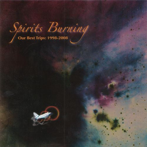 SPIRITS BURNING - OUR BEST TRIPS 1998-2008