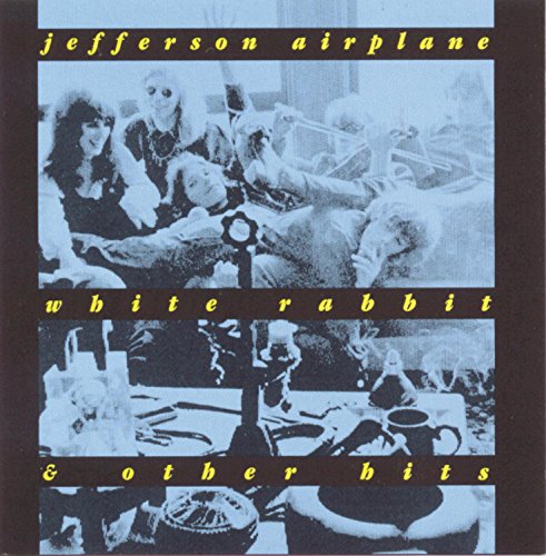 JEFFERSON AIRPLANE - "WHITE RABBIT" AND OTHER HITS