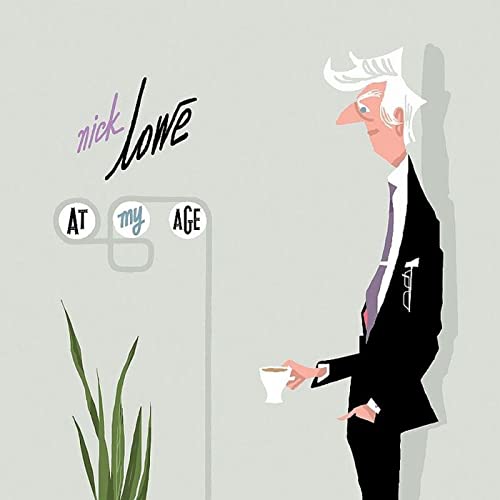 NICK LOWE - AT MY AGE (15TH ANNIVERSARY - SILVER VINYL)