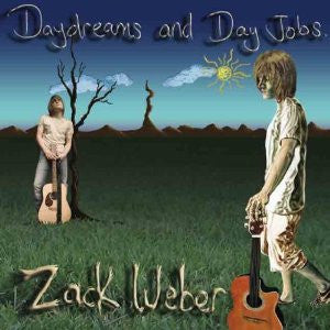 WEBER, ZACK - DAYDREAMS & DAY JOBS