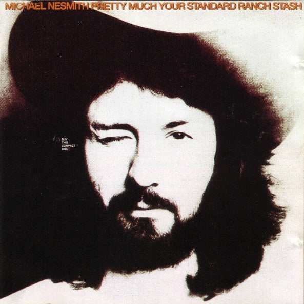 NESMITH, MICHAEL - PRETTY MUCH YOUR STANDARD RANCH STASH