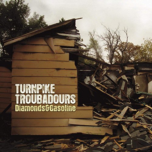 TURNPIKE TROUBADOURS - DIAMONDS & GASOLINE