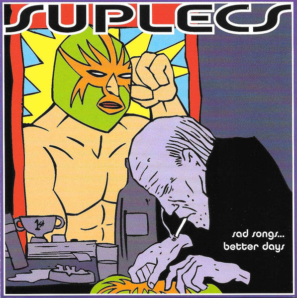 SUPLECS - SAD SONGS...BETTER DAYS...
