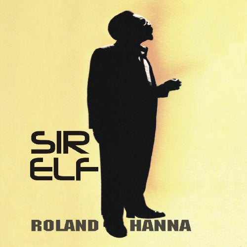 HANNA, ROLAND - SIR ELF