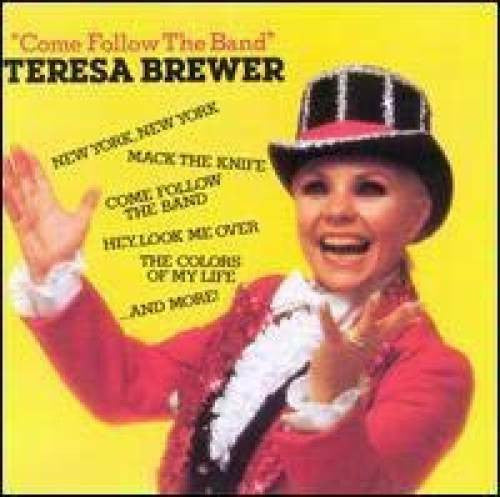BREWER, TERESA - COME FOLLOW THE BAND